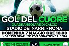 ‘IL GOL DEL CUORE', QUADRANGOLARE DI CALCIO A 11 ALLO STADIO DEI MARMI (STADIO OLIMPICO - ROMA)