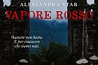 “VAPORE ROSSO DI ALESSANDRA STAR” intervista all'autore.
