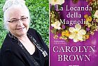 Carolyn Brown torna in Italia con “La Locanda della Magnolia”, un romanzo
