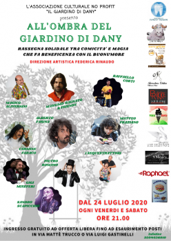 Parte "All'Ombra del Giardino di Dany", una rassegna solidale tra comicità e magia che fa beneficenza con il buonumore.