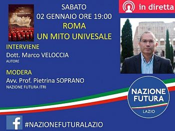 “Roma, un mito universale” di Marco VELOCCIA. Pagina Facebook "#NazioneFuturaLazio" h19.00