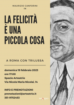 LA FELICITÀ È UNA PICCOLA COSA -SPAZIO ARTEATRIO-19/02/2023