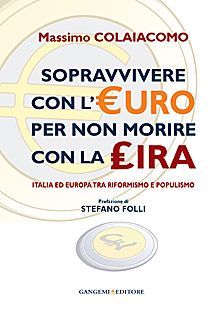 SOPRAVVIVERE CON L’EURO PER NON MORIRE CON LA LIRA