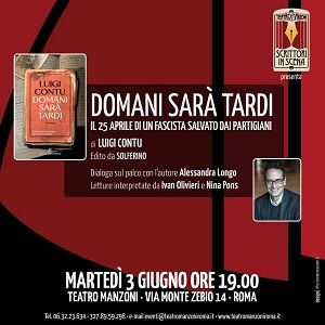 DOMANI SARÀ TARDI Il 25 aprile di un fascista salvato dai partigiani