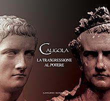 Caligola: La trasgressione al potere