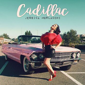 CADILLAC, IL RITORNO DI JESSICA MORLACCHI