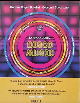 LA STORIA DELLA DISCO MUSIC - PRESENTAZIONE 11-10-19, h 18.30, ROMA LA FELTRINELLI RED